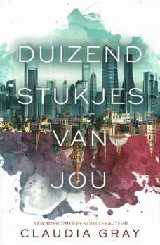 Claudia Gray = Duizend stukjes van jou - Y.A- Young Adult