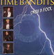 Time Bandits – Only A Fool (1985) - 0 - Thumbnail