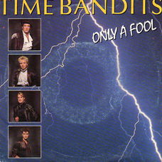 Time Bandits – Only A Fool (1985)