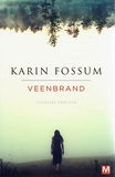 Karin Fossum = Veenbrand