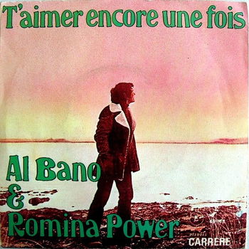 Romina Power & Al Bano* ‎– T'aimer Encore Une Fois // EUROVISIE SONGFESTIVAL - 1