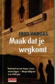 Fred Vargas = Maak dat je wegkomt - Adamsberg deel 3