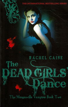 Rachel Caine = The dead girls dance - Young Adult - engelstalig - Morganville vampires 2