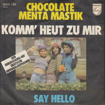 Chocolate Menta Mastik ‎– Komm' Heut Zu Mir // EUROVISIE SONGFESTIVAL - 0