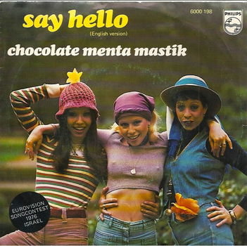 Chocolate Menta Mastik ‎– Say Hello // EUROVISIE SONGFESTIVAL - 0