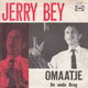 Jerry Bey ‎– Omaatje // nederlands - 0 - Thumbnail