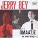 Jerry Bey ‎– Omaatje // nederlands - 1 - Thumbnail