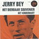 Jerry Bey ‎– Het Dierbaar Souvenier // nederlands - 0 - Thumbnail