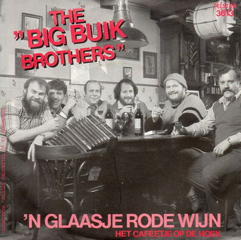 The Big Buik Brothers* ‎– 'n Glaasje Rode Wijn // nederlands //telstar - 0