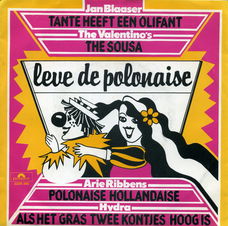 Jan Blaaser, The Valentino's*, Arie Ribbens, Hydra ‎– Leve De Polonaise // nederlands