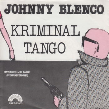 Johnny Blenco ‎– Kriminal Tango // nederlands - 0