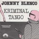 Johnny Blenco ‎– Kriminal Tango // nederlands - 1 - Thumbnail