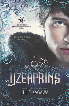 DE IJZERPRINS, THE IRON FEY deel 4 - Julie Kagawa