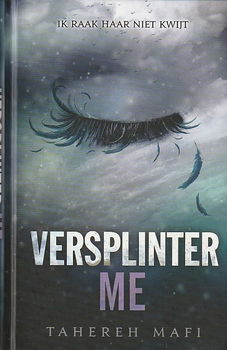 VERSPLINTER ME, TOUCHING JULIETTE deel 2,5 - Tahereh Mafi - 0