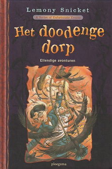 HET DOODENGE DORP, ELLENDIGE AVONTUREN 7 - Lemony Snicket - 0