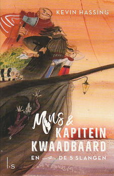 MUS & KAPITEIN KWAADBAARD EN DE VIJF SLANGEN - Kevin Hassing - 0