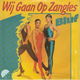 Bluf ‎– Wij Gaan Op Zangles // nederlands - 0 - Thumbnail