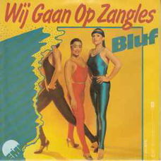 Bluf ‎– Wij Gaan Op Zangles // nederlands