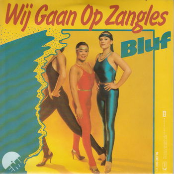 Bluf ‎– Wij Gaan Op Zangles // nederlands - 1