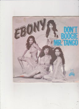 Single Ebony - Don't boogie Mr. Tango - 0
