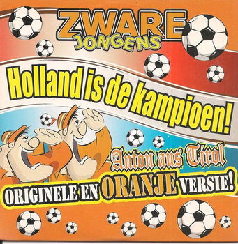 Zware Jongens – Voetbal Anton, Holland Is De Kampioen (4 Track CDSingle) - 0