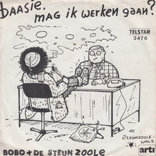 Bobo + De Steun Zoole ‎– Baasie, Mag Ik Werken Gaan? // Telstar // Nederlands