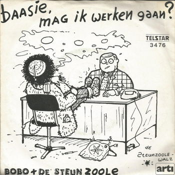 Bobo + De Steun Zoole ‎– Baasie, Mag Ik Werken Gaan? // Telstar // Nederlands - 1