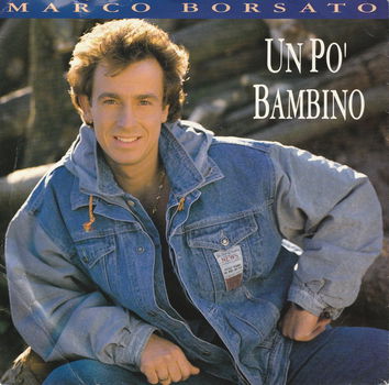 Marco Borsato ‎– Un Po' Bambino // ITALIAANS // - 0