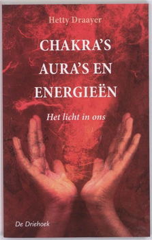 Hetty Draaijer - Chakra's Aura's En Energieen - 0