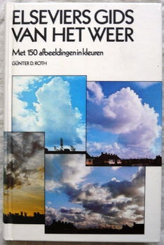 Boek, Elseviers Gids Van Het Weer, Günter D. Roth, Agon Elsevier, 1978. - 0