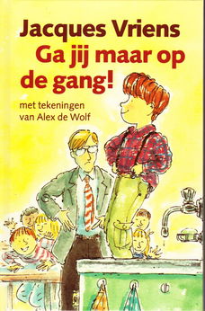 GA JIJ MAAR OP DE GANG! - Jacques Vriens