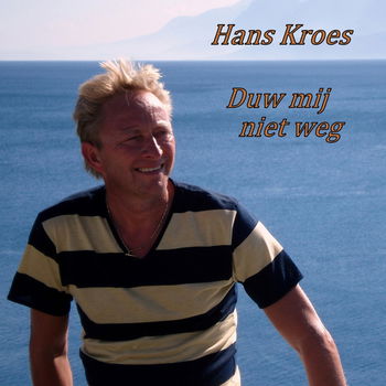 Hans Kroes - Duw Mij Niet Weg (2 Track CDSingle) Nieuw - 0