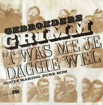 Gebroeders Grimm – 't Was Me Je Daggie Wel (Vinyl/Single 7 Inch) - 0