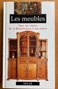 Les Meubles - Tous les styles de la Renaissance à nos jours - 0