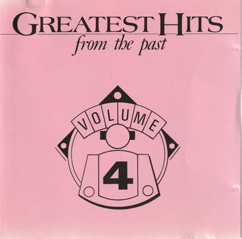 Greatest Hits From The Past Volume 4 (CD) Nieuw - 0