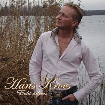 Hans Kroes - Echt Alleen (2 Track CDSingle) Nieuw - 0