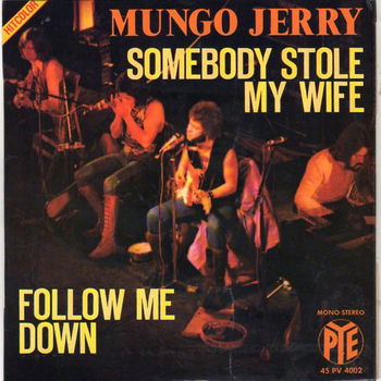 Mungo Jerry – Somebody Stole My Wife (1971) - 0