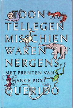 MISSCHIEN WAREN ZIJ NERGENS - Toon Tellegen - 0