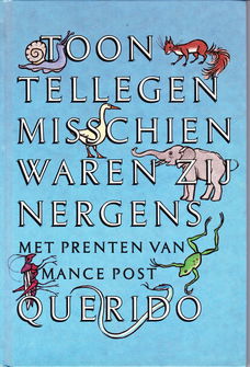 MISSCHIEN WAREN ZIJ NERGENS - Toon Tellegen