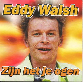 Eddy Walsh – Zijn Het Je Ogen (4 Track CDSingle) - 0