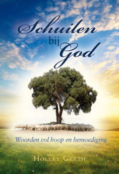 Holley Gerth - Schuilen bij God (Hardcover/Gebonden) - 0