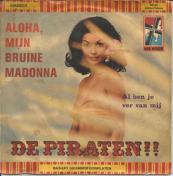 De Piraten – Aloha, Mijn Bruine Madonna (1972) - 0