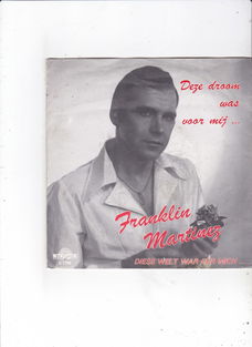 Single Franklin Martinez - Deze droom was voor mij....