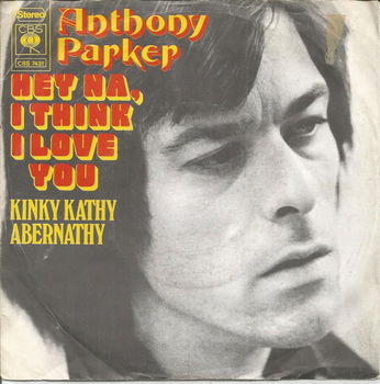 Anthony Parker – Hey Na, I Think I Love You (1971) - 0