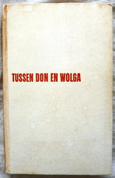 Boek, Tussen Don en Wolga, Heinrich Gerlach, De Boekerij N.V., 1961.