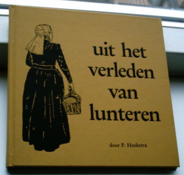 Uit het verleden van Lunteren(P. Hoekstra). - 0