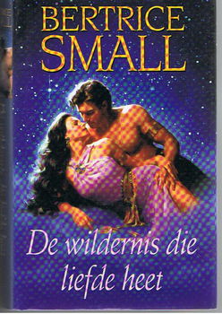 Bertrice Small = De wildernis die liefde heet - 0