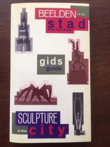 Beelden in de stad / Sculpturen in the city Rotterdam