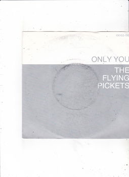 Single The Flying Pickets - Only you - 0