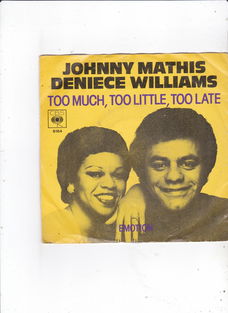 Single Johnny Mathis/Deniece Williams-Too much, too little, too late